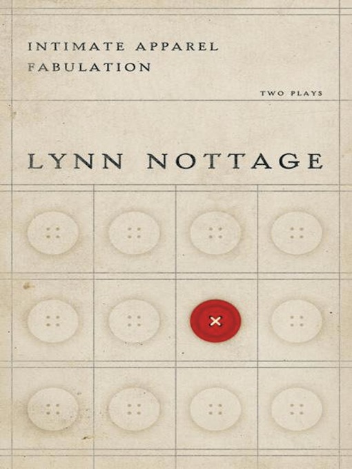 Title details for Intimate Apparel/Fabulation by Lynn Nottage - Available